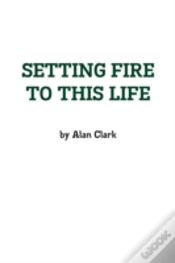 Capa do artigo Setting Fire To This Life