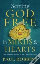 Setting God Free In Minds And Hearts