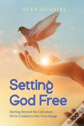 Setting God Free
