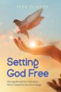 Setting God Free - Preview