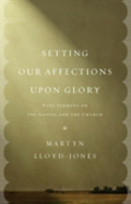 Setting Our Affections Upon Glory