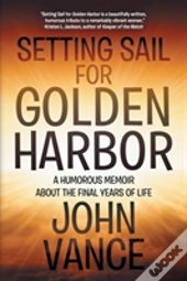 Setting Sail For Golden Harbor