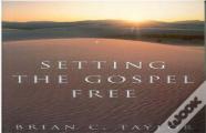 Setting The Gospel Free