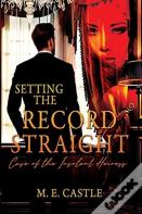 Setting The Record Straight