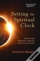 Setting The Spiritual Clock