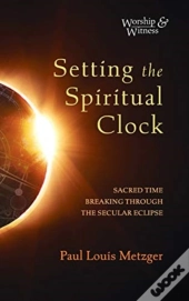 Setting The Spiritual Clock