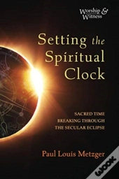 Setting The Spiritual Clock