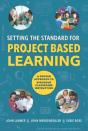 Setting The Standard For Project Based Learning - Preview