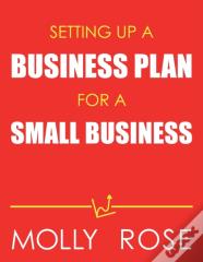 Setting Up A Business Plan For A Small Business