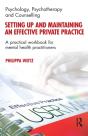 Setting Up And Maintaining An Effective Private Practice - Preview