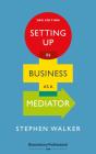 Setting Up In Business As A Mediator - Preview