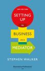 Setting Up In Business As A Mediator - Preview