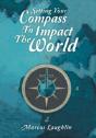 Setting Your Compass To Impact The World - Preview