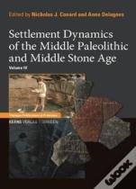 Settlement Dynamics Of The Middle Paleolithic And Middle Stone Age, Volume Iv