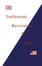 Settlement, Revolution And War - Preview