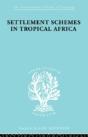 Settlement Schemes In Tropical Africa - Preview