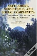 Settlement, Subsistence, And Social Complexity