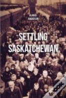 Settling Saskatchewan