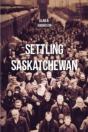 Settling Saskatchewan - Preview
