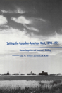 Settling The Canadian-American West, 1890-1915 - Preview