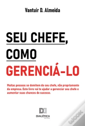 Capa do artigo Seu Chefe, Como Gerenciá-Lo