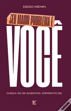 Capa do artigo Seu Maior Problema É Você
