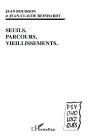 Seuils, Parcours, Vieillissements - Preview