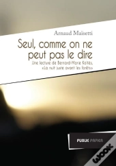Seul, Comme On Ne Peut Pas Le Dire