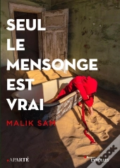 Seul Le Mensonge Est Vrai