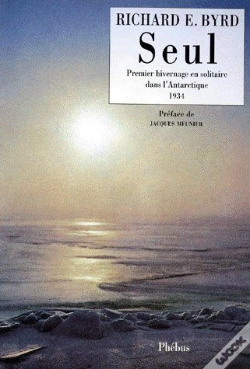 Capa do artigo Seul ; Premier Hivernage En Solitaire Dans L'Antarctique ; 1934