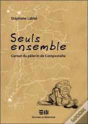 Capa do artigo Seuls Ensemble ; Carnet Du Pèlerin De Compostelle