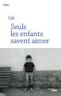 Seuls Les Enfants Savent Aimer - Preview
