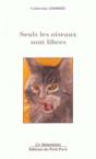 Seuls Les Oiseaux Sont Libres - Preview