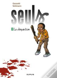 Seuls Tome 1 : La Disparition