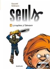 Seuls Tome 10 : La Machine À Démourir