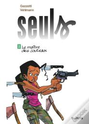 Seuls Tome 2 : Le Maître Des Couteaux