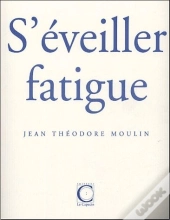 S'Eveiller Fatigue