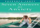 Seven Answers For Anxiety