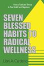 Seven Blessed Habits To Radical Wellness - Preview