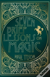 Seven Brief Lessons On Magic