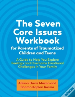 Capa do artigo Seven Core Issues Workbook For Parents Of Traumatized Children And Teens