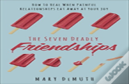 Seven Deadly Friendships The