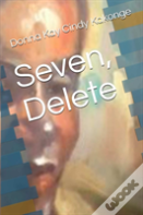 Seven, Delete