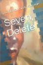 Seven, Delete - Preview