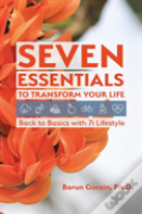 Seven Essentials To Transform Your Life