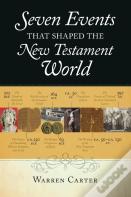 Seven Events That Shaped The New Testament World