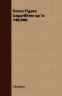 Seven Figure Logarithms Up To 100,000 - Preview