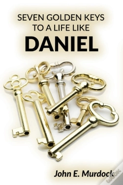 Capa do artigo Seven Golden Keys To A Life Like Daniel