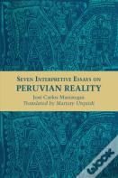 Seven Interpretive Essays On Peruvian Reality