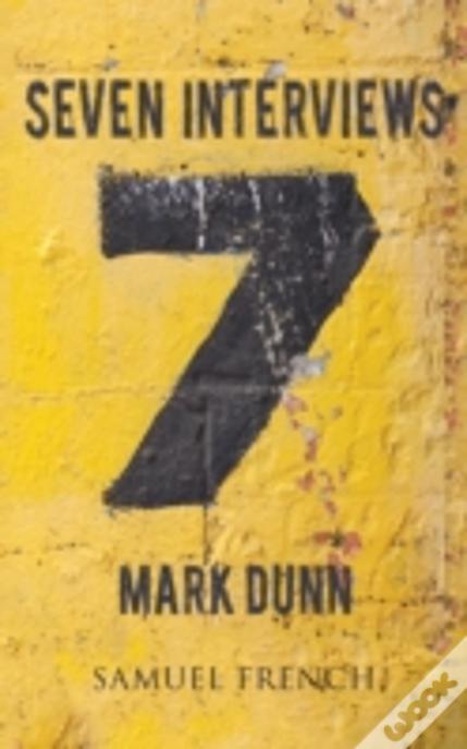 Seven Interviews